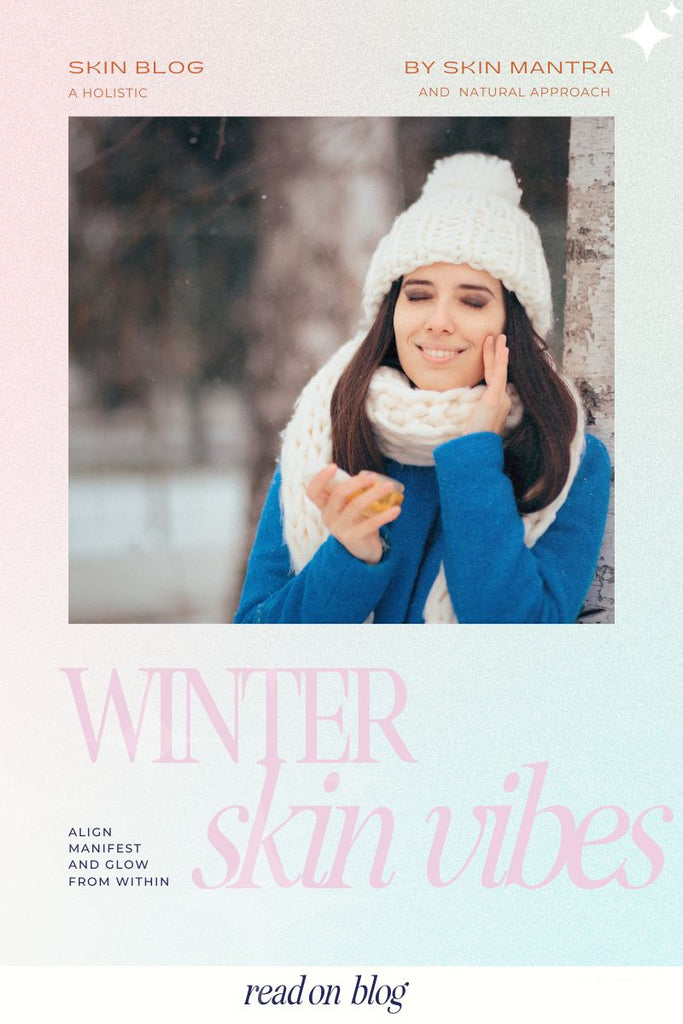 Embracing Winter | A Holistic and Energetic Journey to Radiant Skin
