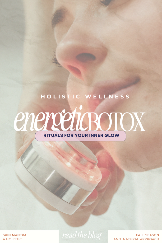 Holistic Energetic Botox |  Embracing Fall
