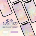 Skin Mantras | Manifest Radiant Skin Wallpaper Bundle
